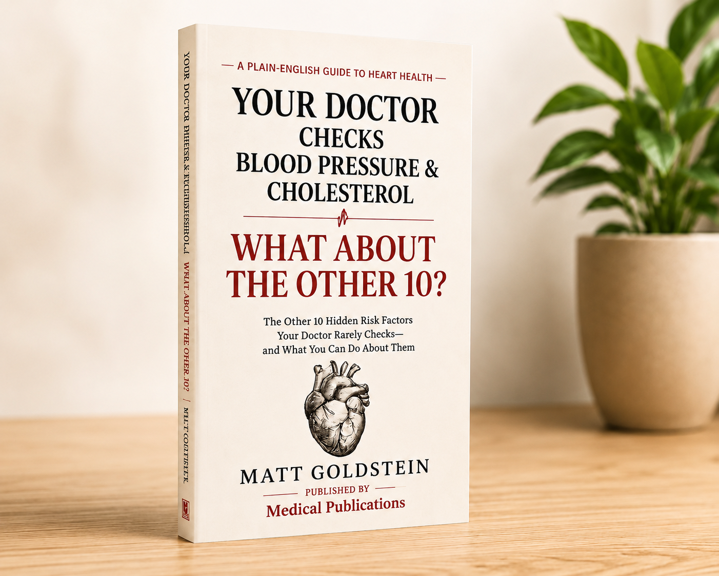 Your Doctor Checks Blood Pressure & Cholesterol — What About the Other 10?